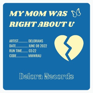 My Mom Was Right About U - Single