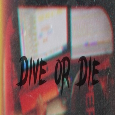 Dive Or Die