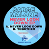 Never Look Down - Sarge Malone