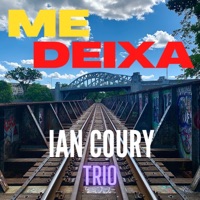 Me Deixa (feat. Pedro Miranda & Renato Galvão) - Single - Ian Coury
