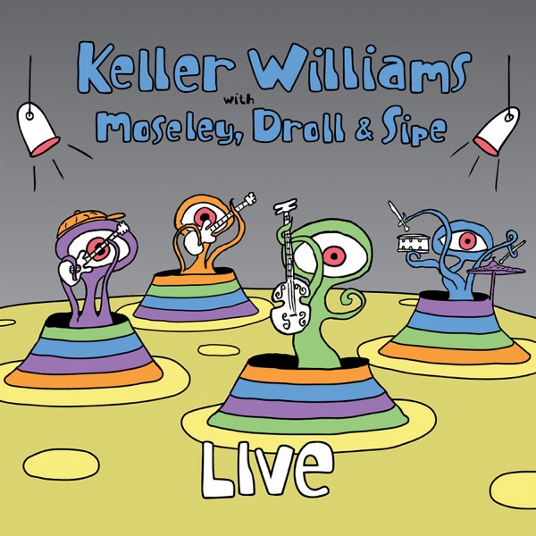 LIVE with Moseley, Droll & Sipe (feat. Jeff Sipe, Keith Moseley & Gibb Droll)