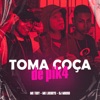 Toma Coça de Pik4 (feat. Mc Luchrys) - Single