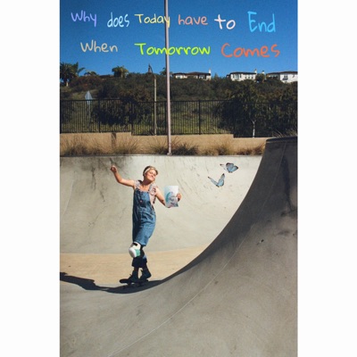Why Does Today Have To End When Tomorrow Comes - Single