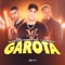 Garota (feat. Mc Chael) - Caverinha, MC Novinho da Praça & Mc Romântico lyrics