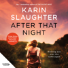 After That Night - Karin Slaughter