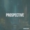 Prospective - Dendera Beats lyrics