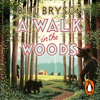 A Walk In The Woods (Abridged) - Bill Bryson