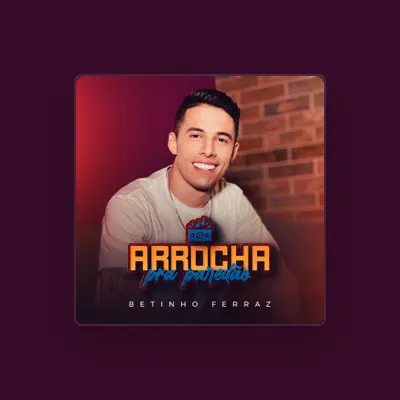 Listen to Betinho Ferraz, watch music videos, read bio, see tour dates & more!