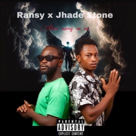 Have Mercy (feat. Jhade Stone) Ransy