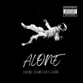 Alone EnzoMz, Schmuftan & Jayms