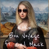 Bon Voyage (feat. Cal Mack) [Radio Edit] [Radio Edit] - Single - KOKU