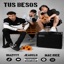 Tus Besos (feat. Jeanclo & Mac Nice) - Single