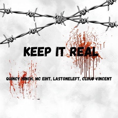 Keep It Real (feat. MC Eiht, LastOneLeft & Cloud Vincent) - Single