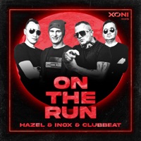 On the Run - Single - Hazel, DJ Inox & Clubbeat