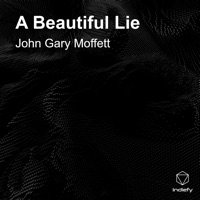 A Beautiful Lie (feat. Black Foundry Metal) - Single - John Gary Moffett
