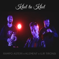 Khel tu Khel (feat. Klement & Ilir Tironsi) - Single - Rampo Asteri