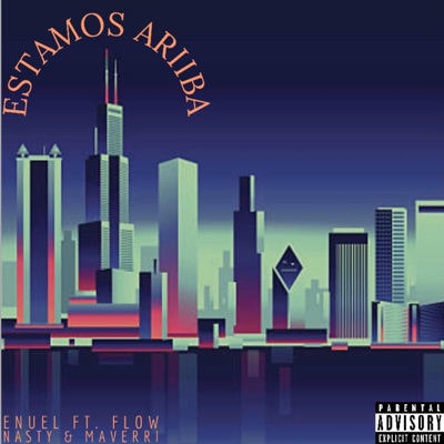 Estamo Arriba (feat. Maverii & Flow Nasty) - Single