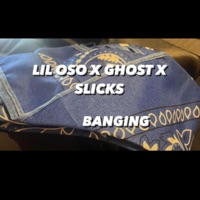 Banging (feat. Lil oso & Slicks) - Single - Gho$t707