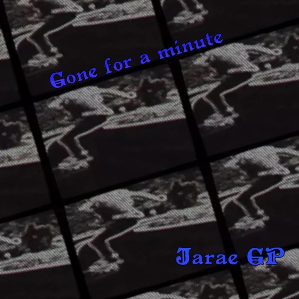 Gone For a Minute