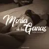 Moría de las Ganas