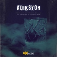 Adiksyon (feat. Pikaso, Jeda, Broki, Billy BYBF, Victoire, Mariano, Antiyè Entier, Yemsha & Vin's) - Single - TheSAME