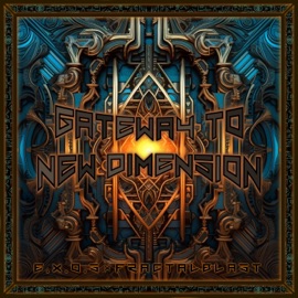 Gateway To New Dimension Fractal Blast & Exos