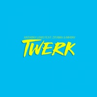 Twerk (feat. Zitaima & Mhony) - Single - Anthony Louis