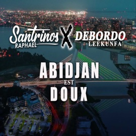 Abidjan Est Doux Santrinos Raphael & Debordo Leekunfa