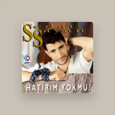 Listen to Sedat Sayan, watch music videos, read bio, see tour dates & more!