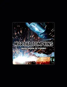 Martha Tompkins을(를) 듣고, 뮤직 비디오를 보고, 약력을 읽고, 투어 일정 등을 확인하세요!