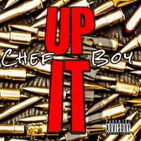 Up It - Single - Chef Boy