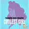 Coolest Girl - Tampa Boi Beatz lyrics