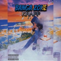 Banga Zone - Single - Kraff Gad