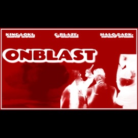 ON BLAST (feat. G-Blaze That Sav Soulja & King Loki) Halo Dark Dj Dark