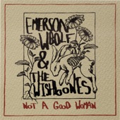 Emerson Woolf & the Wishbones - Not a Good Woman