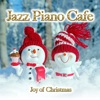 Café Jazz Piano～Joy of Christmas