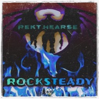 Rocksteady - Single - Rekt Hearse