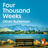 Four Thousand Weeks - Oliver Burkeman