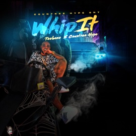 Whip It Teebone & Countree Hype