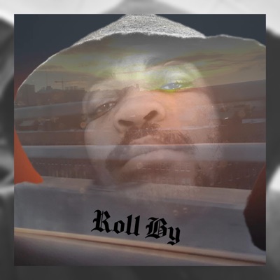 Roll By (feat. $weat$) - Single