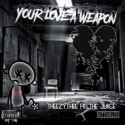 Your love a weapon (feat. The juice) - Single