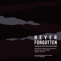 NEVER FORGOTTEN Korean War Armistice 70th Anniversary Concert Music Album - Seoul Grand Philharmonic Orchestra & Hoon Suh