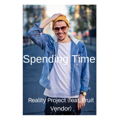 Spending Time (feat. Fruit Vendor) - Single