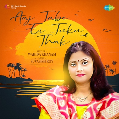 Aaj Tabe Ei Tuku Thak - Single