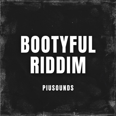 Bootyful Riddim - Single