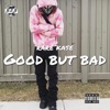 Good But Bad - Single