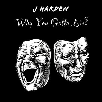 Why You Gotta Lie? - Single
