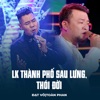 LK Thành Phố Sau Lưng, Thói Đời - Single