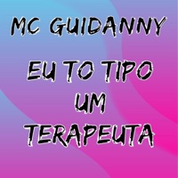 Eu To Tipo um Terapeuta - Single - Mc Grigo 22, Mc Guidanny, MC Gringo & artist/0iHTAw4ibeCneOOMKYGXun