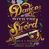 Dance With the Sword - Sarah K. Wilson